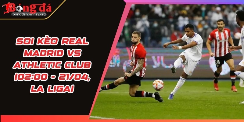 soi keo real madrid vs athletic club