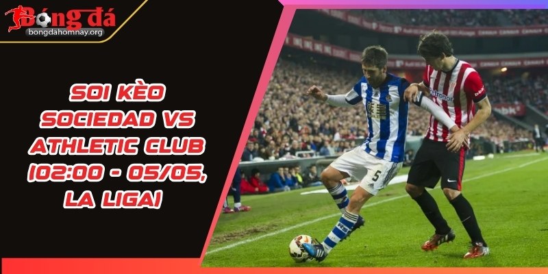 soi keo sociedad vs athletic club