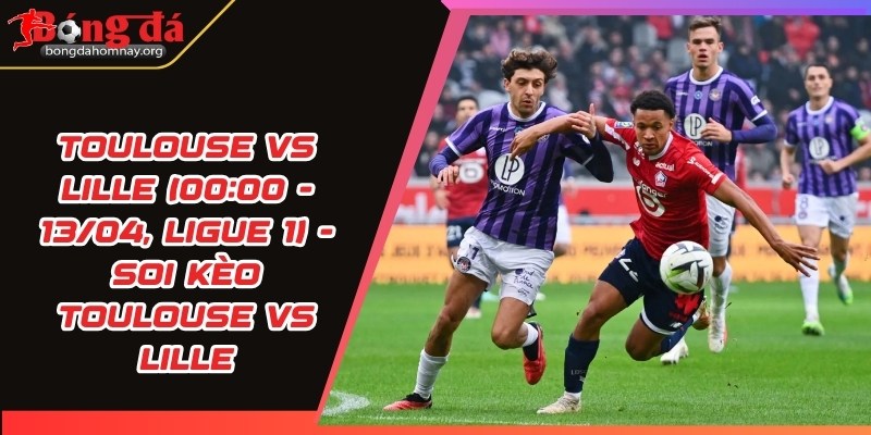 soi keo toulouse vs lille toulouse