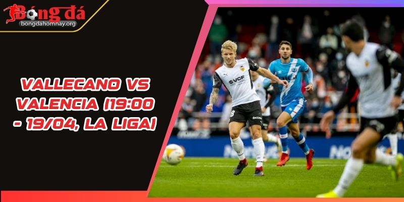 soi keo vallecano vs valencia