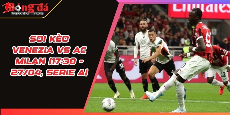 soi keo venezia vs ac milan