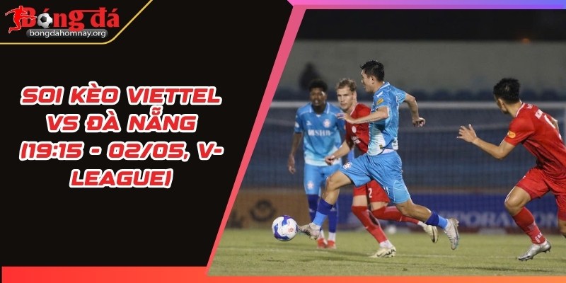 soi keo viettel vs da nang