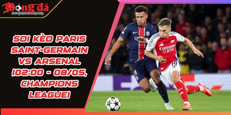 soi keo paris saint germain vs arsenal